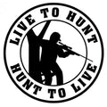 New ! Live To Hunt Hunting Tree Stand Exterior Accessories Vinyl Decal